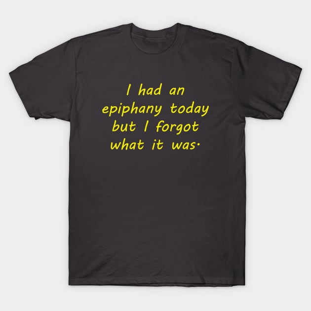 Epiphany T-Shirt by pasnthroo